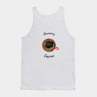 Powered by caffeine Tank Top